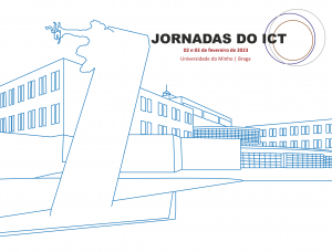 2 e 3 de fevereiro: Jornadas ICT 2023, Universidade do Minho